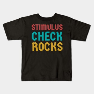 Stimulus check rocks! Kids T-Shirt